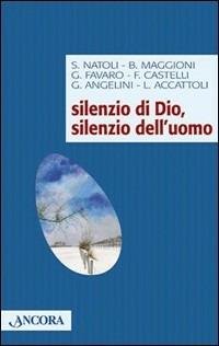 Silenzio di Dio, silenzio dell'uomo  - Libro Ancora 2005, Frammenti | Libraccio.it