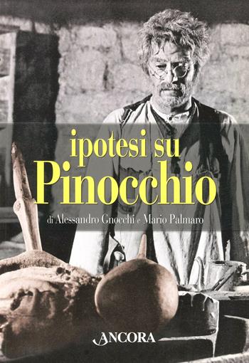 Ipotesi su Pinocchio - Alessandro Gnocchi, Mario Palmaro - Libro Ancora 2005, Riletture | Libraccio.it