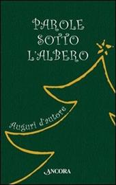 Parole sotto l'albero. Auguri d'autore