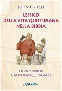 Il sapore della parola. Lessico della vita quotidiana nella Bibbia - John Pilch - Libro Ancora 2006 | Libraccio.it