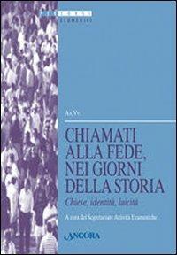 Chiamati alla fede, nei giorni della storia  - Libro Ancora 2007, Percorsi ecumenici | Libraccio.it