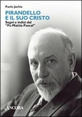 Pirandello e il suo Cristo. Segni e indizi dal «Fu Mattia Pascal»