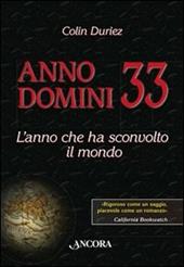 Anno domini 33. L'anno che ha sconvolto il mondo