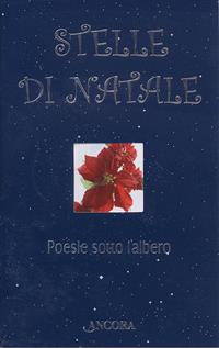 Stelle di Natale. Ediz. illustrata  - Libro Ancora 2008, Auguri e parole | Libraccio.it