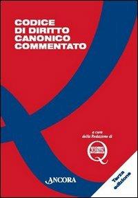 Codice di diritto canonico commentato  - Libro Ancora 2009, Grandi opere | Libraccio.it