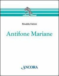 Antifone mariane - Rinaldo Falsini - Libro Ancora 2009 | Libraccio.it