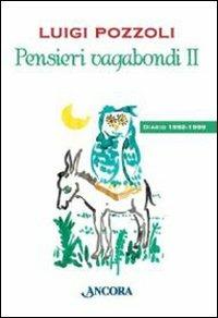 Pensieri vagabondi 2 - Luigi Pozzoli - Libro Ancora 2009, Fuori collana | Libraccio.it