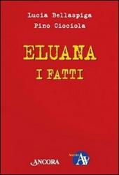 Eluana, i fatti. Per farsi un'opinione