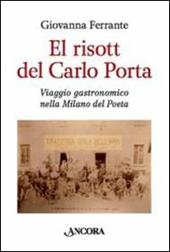 El risott del Carlo Porta. Viaggio gastronomico nella Milano del poeta