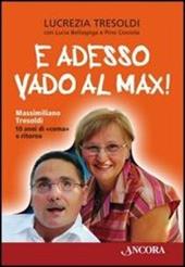 E adesso vado al Max! Massimiliano Tresoldi. 10 anni di "coma" e ritorno