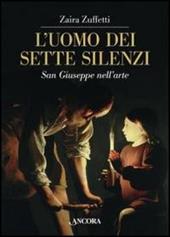 L'uomo dei sette silenzi. San Giuseppe nell'arte