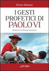 I gesti profetici di Paolo VI