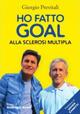 Ho fatto goal alla sclerosi multipla - Giorgio Previtali - Libro Ancora 2014, Profili | Libraccio.it