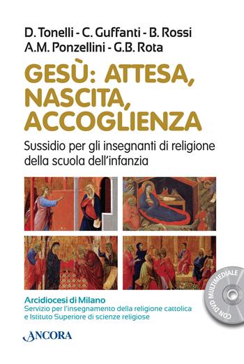 Gesù: attesa, nascita, accoglienza  - Libro Ancora 2014, Percorsi pastorali | Libraccio.it