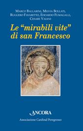 Le «mirabili vite» di san Francesco