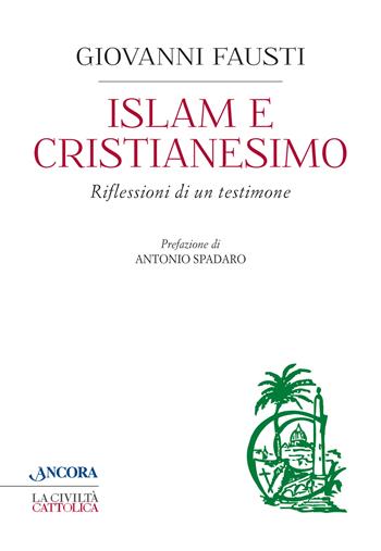 Islam e cristianesimo - Giovanni Fausti - Libro Ancora 2015, Crocevia | Libraccio.it