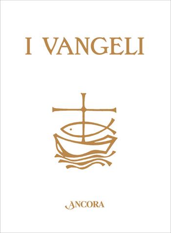 I Vangeli  - Libro Ancora 2015 | Libraccio.it
