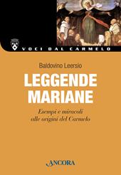 Leggende mariane. Esempi e miracoli alle origini del Carmelo