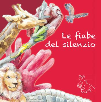 Le fiabe del silenzio. Ediz. a colori - Marcello Valli - Libro Ancora 2017 | Libraccio.it
