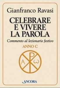 Image of Celebrare e vivere la Parola. Commento al lezionario festivo. Anno C