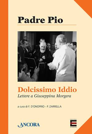 Dolcissimo Iddio. Lettera a Giuseppina Morgera - Pio da Pietrelcina (san) - Libro Ancora 2015, Profili | Libraccio.it
