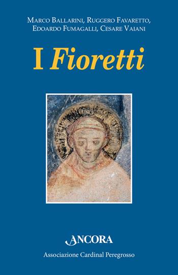 I fioretti  - Libro Ancora 2015 | Libraccio.it