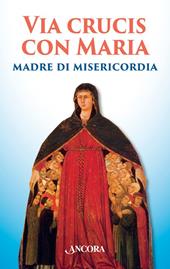 Via Crucis con Maria madre della misericordia