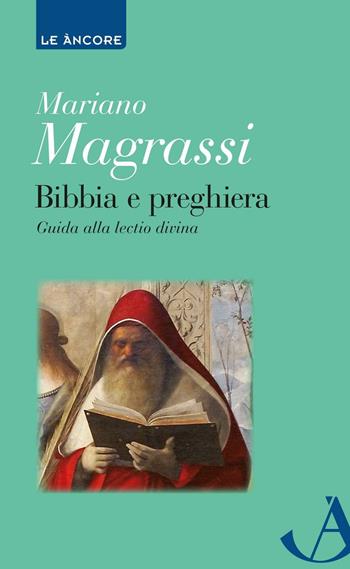 Bibbia e preghiera - Mariano Magrassi - Libro Ancora 2016, Le ancore | Libraccio.it