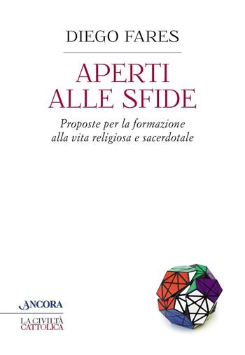 Aperti alle sfide - Diego Fares - Libro Ancora 2016, Crocevia | Libraccio.it