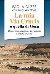 La mia Via Crucis e quella di Gesù