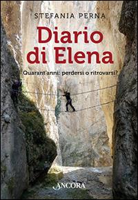 Diario di Elena - Stefania Perna - Libro Ancora 2016, Fuori collana | Libraccio.it