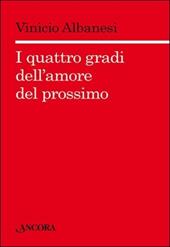 I quattro gradi dell'amore del prossimo