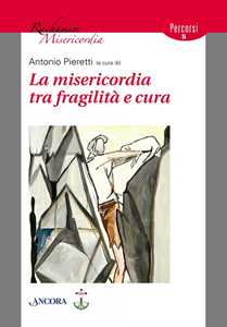 Image of La misericordia tra fragilità e cura