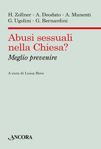 Abusi sessuali nella Chiesa? Meglio prevenire  - Libro Ancora 2017, Saggi | Libraccio.it