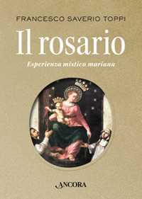 Image of Il rosario. Esperienza mistica mariana