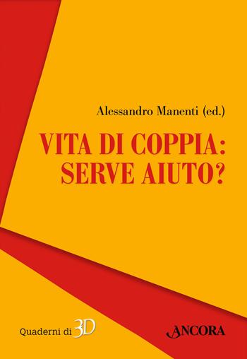Vita di coppia: serve aiuto?  - Libro Ancora 2018, Quaderni di 3D | Libraccio.it