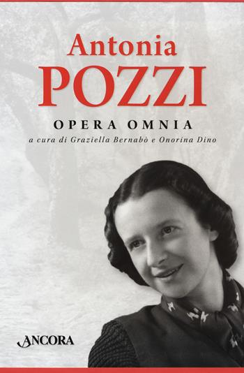 Opera omnia: Parole-Ti scrivo dal mio vecchio tavolo... Lettere 1919-1938-Mi sento in un destino. Diari e altri scritti - Antonia Pozzi - Libro Ancora 2018, Incursioni | Libraccio.it