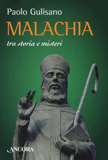 Malachia tra storia e misteri - Paolo Gulisano - Libro Ancora 2019, Medievalia | Libraccio.it