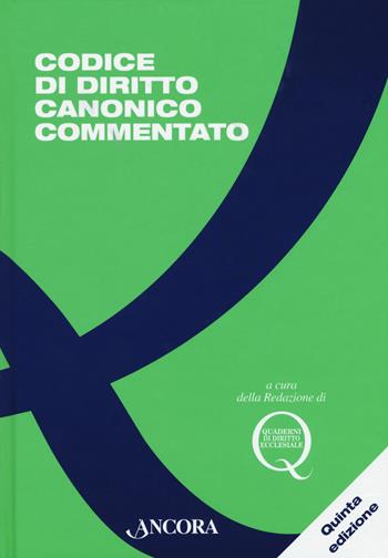 Codice di diritto canonico commentato  - Libro Ancora 2019, Grandi opere | Libraccio.it