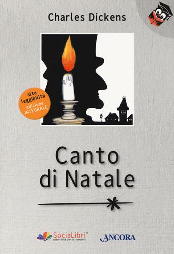 Canto di Natale. Ediz. ad alta leggibilità - Charles Dickens - Libro Ancora 2019, Parole in chiaro | Libraccio.it