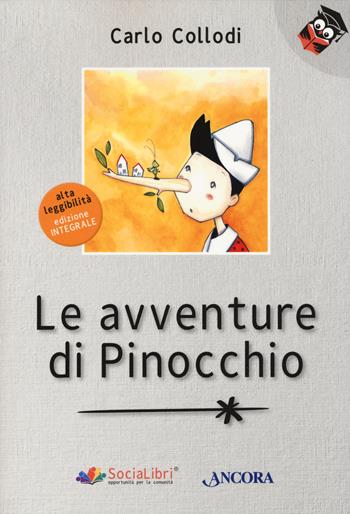 Le avventure di Pinocchio. Ediz. ad alta leggibilità - Carlo Collodi - Libro Ancora 2019, Parole in chiaro | Libraccio.it