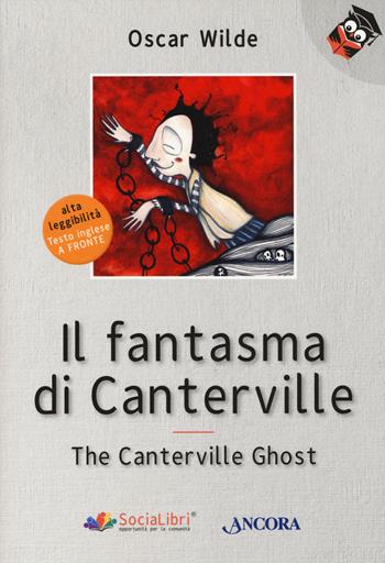 Il fantasma di Canterville. Ediz. ad alta leggibilità - Oscar Wilde - Libro Ancora 2019, Parole in chiaro | Libraccio.it