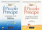 Il Vangelo del Piccolo Principe: Il Piccolo Principe commentato con la Bibbia-Il Piccolo Principe commentato con i testi di papa Francesco