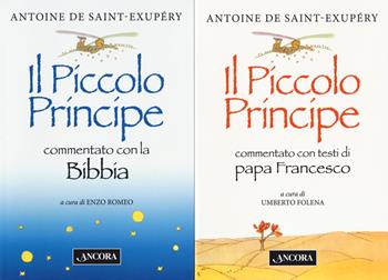 Il Vangelo del Piccolo Principe: Il Piccolo Principe commentato con la Bibbia-Il Piccolo Principe commentato con i testi di papa Francesco - Antoine de Saint-Exupéry - Libro Ancora 2019, Maestri di frontiera | Libraccio.it