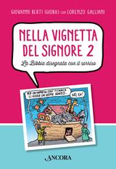 Nella vignetta del Signore. Vol. 2: La Bibbia disegnata con il sorriso