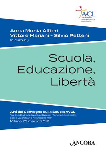 Scuola, educazione, libertà  - Libro Ancora 2020, Fuori collana | Libraccio.it