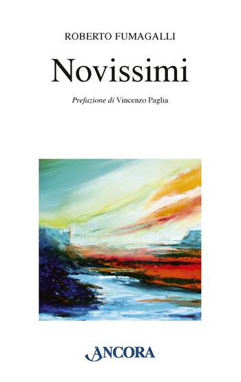 Novissimi - Roberto Fumagalli - Libro Ancora 2019, Fuori collana | Libraccio.it