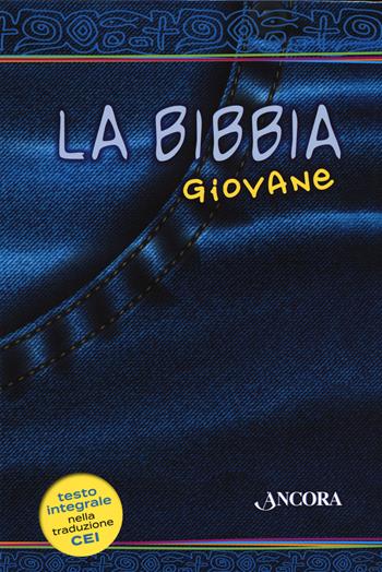 La Bibbia giovane. Ediz. integrale  - Libro Ancora 2021, Grandi opere | Libraccio.it