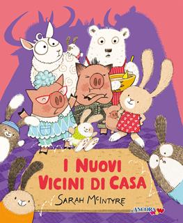 I nuovi vicini di casa - Sarah McIntyre - Libro Ancora 2022, ÀncoraWow | Libraccio.it