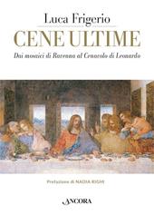 Cene ultime. L'Eucaristia nei capolavori dell'arte